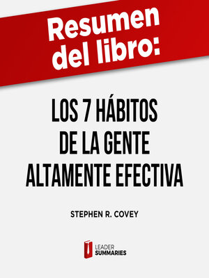 cover image of Resumen del libro "Los 7 hábitos de la gente altamente efectiva" de Stephen R. Covey